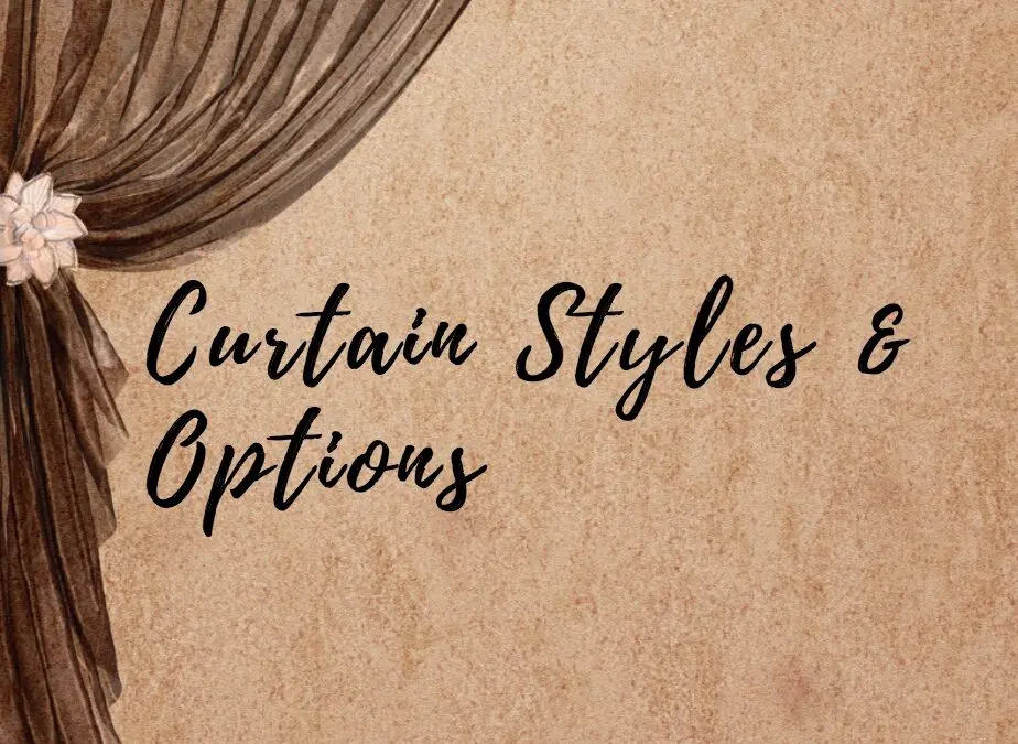 Curtain Styles and Options