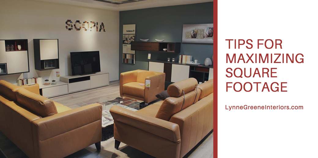 Tips for Maximizing Square Footage