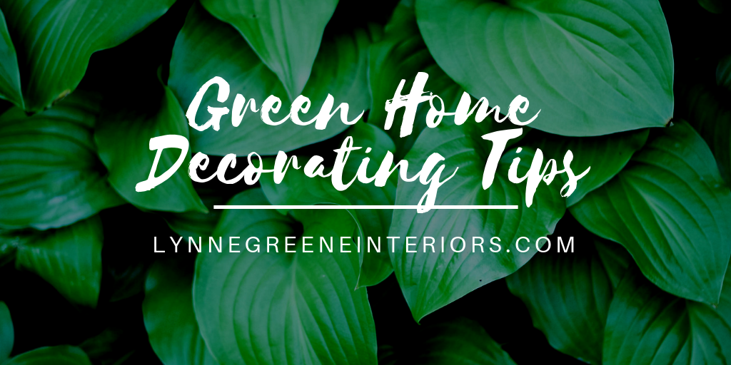Green Home Decorating Tips