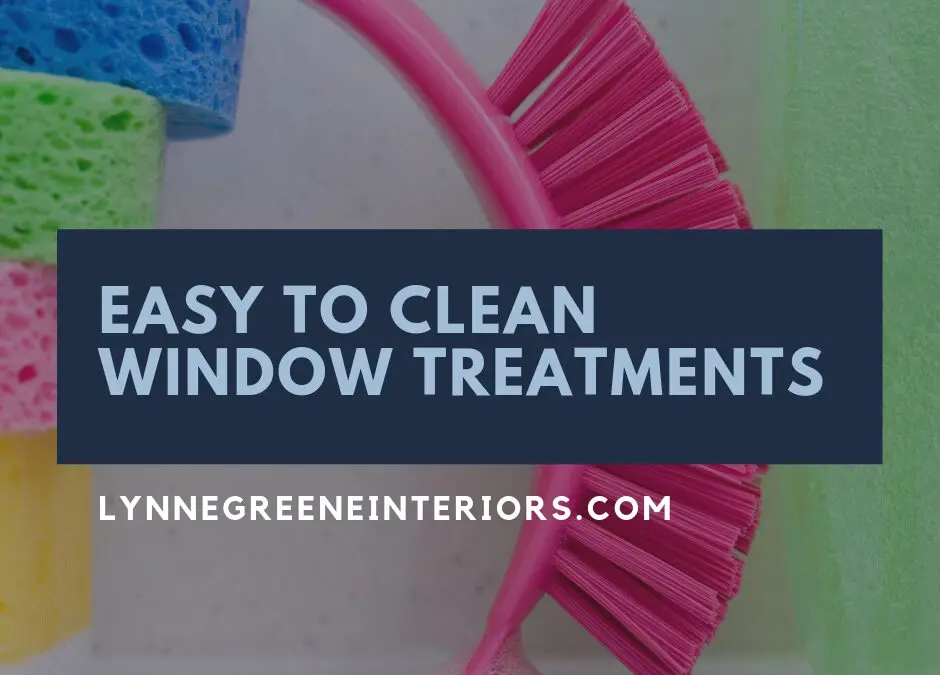 Easy to Clean Window Treatments