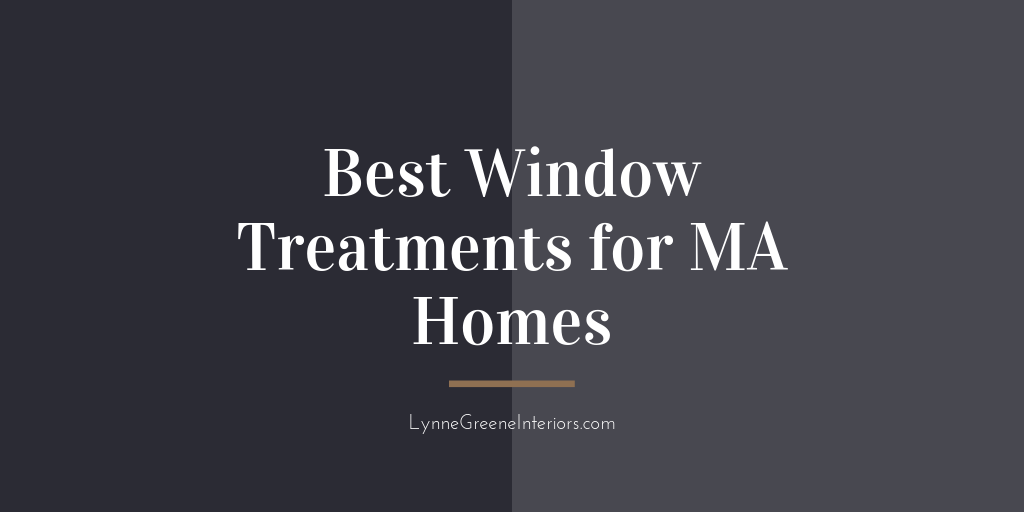 Best Window Treatments for Massachusetts Homes