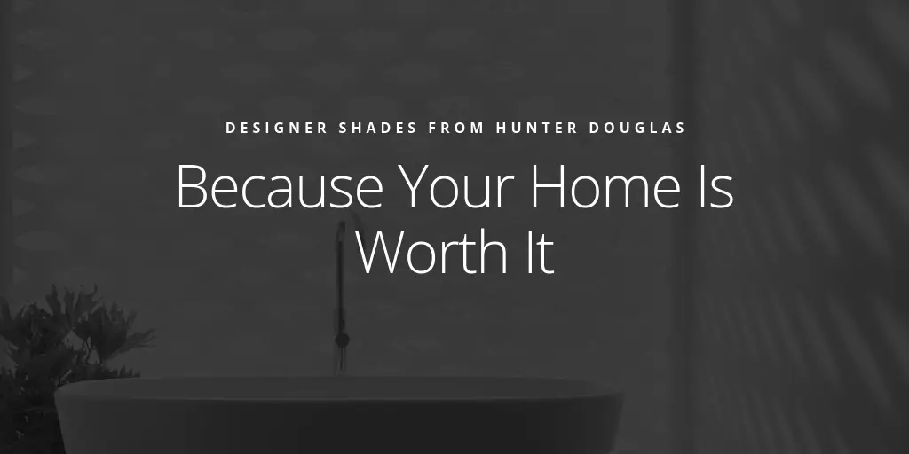 Designer Shades from Hunter Douglas
