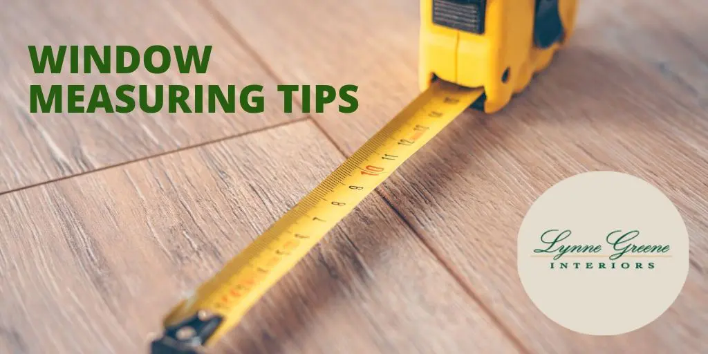Window Measuring Tips – How to Get the Perfect Fit for Window Treatments