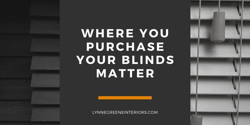 Why You Shouldn’t Purchase Blinds from the Hardware Store