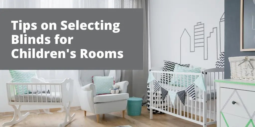 Tips on Window Treatments for Children’s Rooms